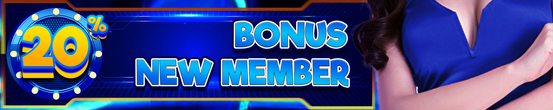 BONUS NEW MEMBER 20%